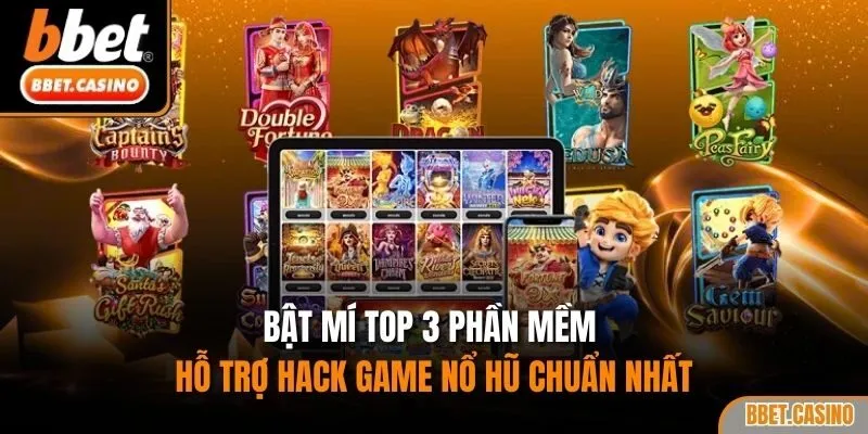 Bật mí top 3 phần mềm hỗ trợ hack game nổ hũ chuẩn nhất