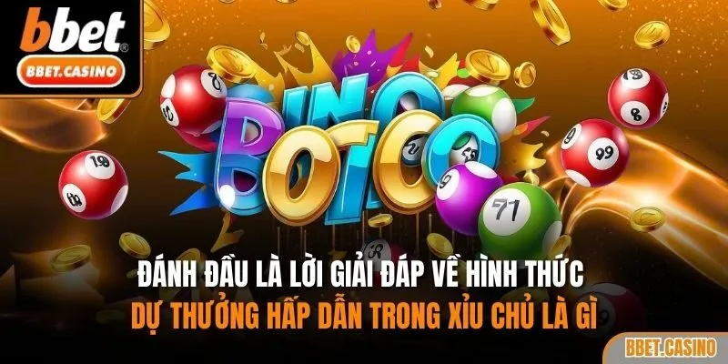 Đánh đầu là lời giải đáp về hình thức dự thưởng hấp dẫn trong xỉu chủ là gì
