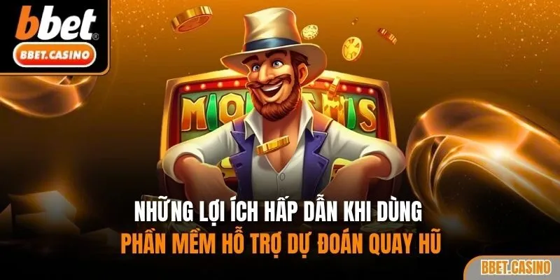 Những lợi ích hấp dẫn khi dùng phần mềm hỗ trợ dự đoán quay hũ