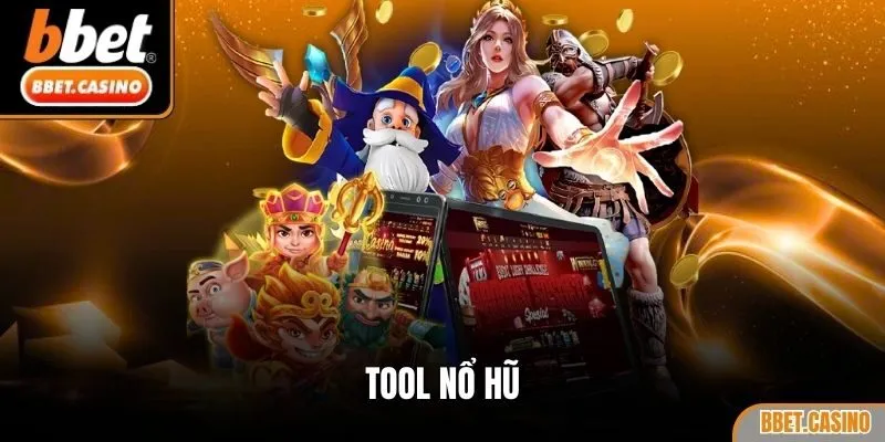 Tool nổ hũ