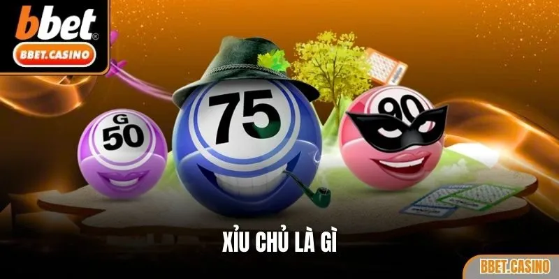 Xỉu chủ là gì